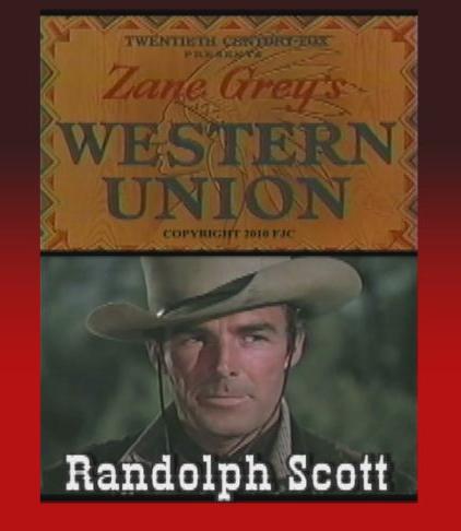 Western Union ~ Randolph Scott, Robert Young